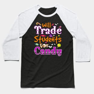 Will Trade Students For Candy Funny Teacher Halloween Baseball T-Shirt